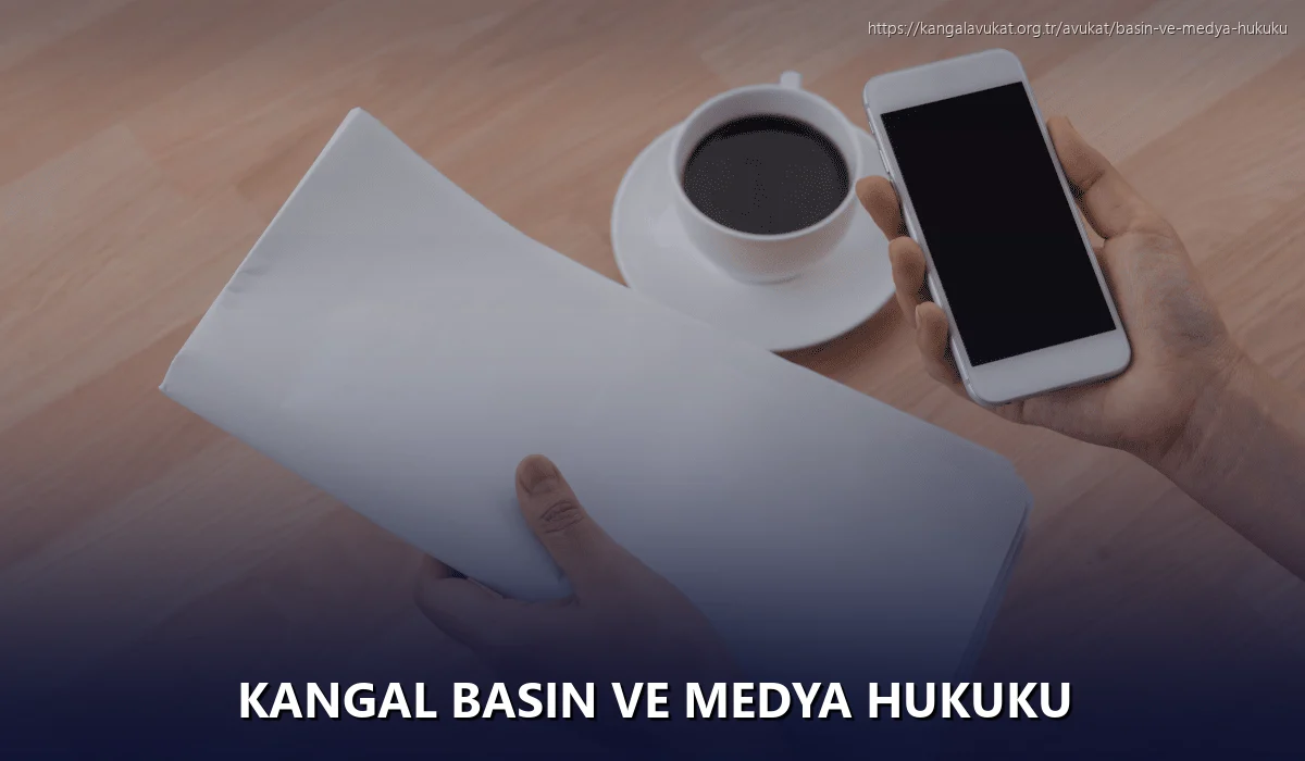 Kangal Basın ve Medya Hukuku