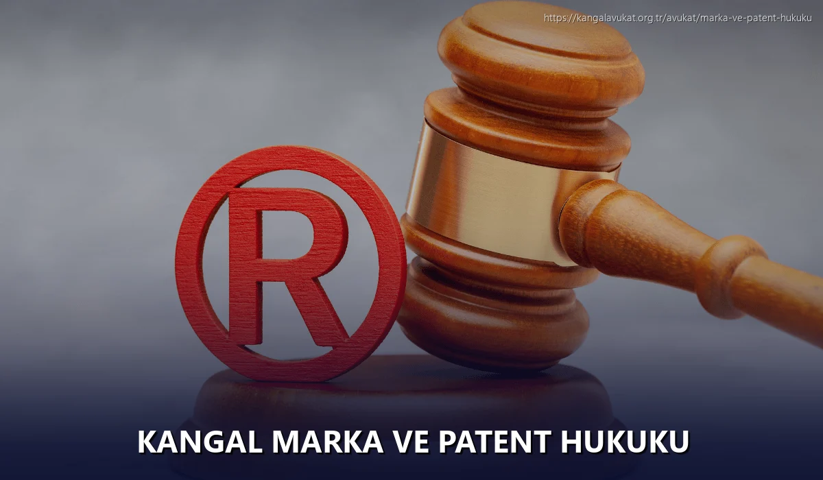 Kangal Marka ve Patent Hukuku