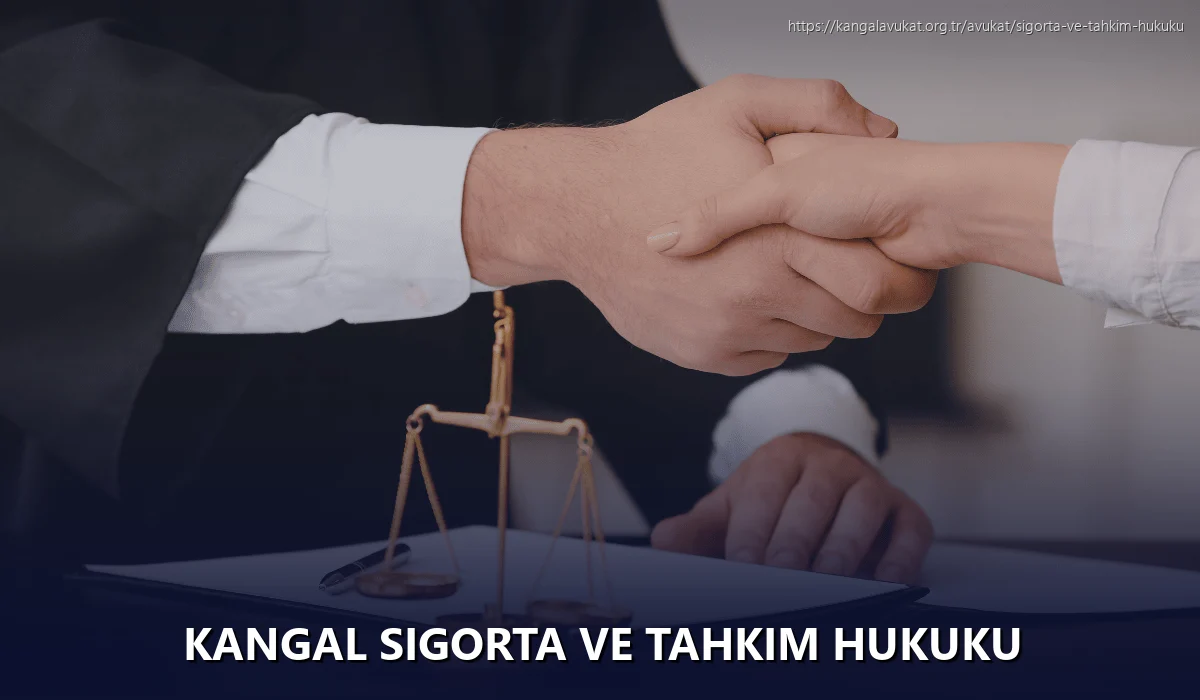 Kangal Sigorta ve Tahkim Hukuku