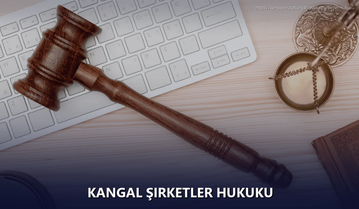 Kangal Şirketler Hukuku